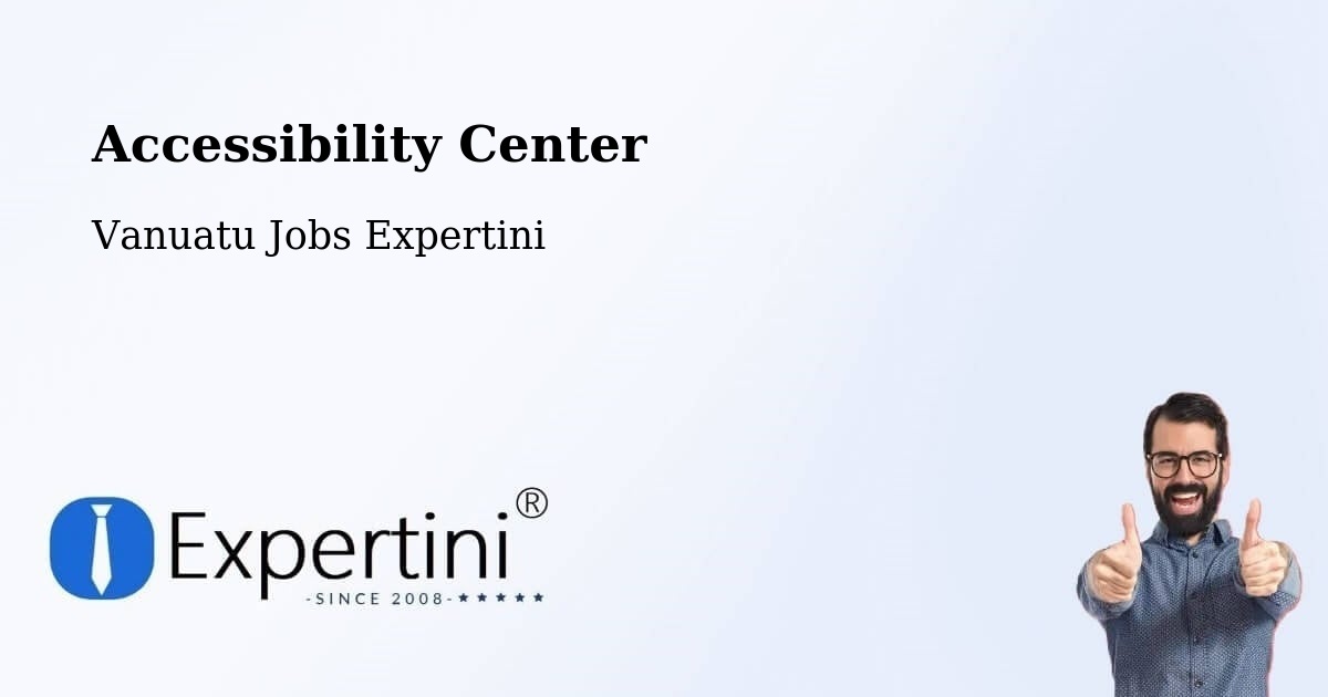 Accessibility Center - Vanuatu Jobs Expertini