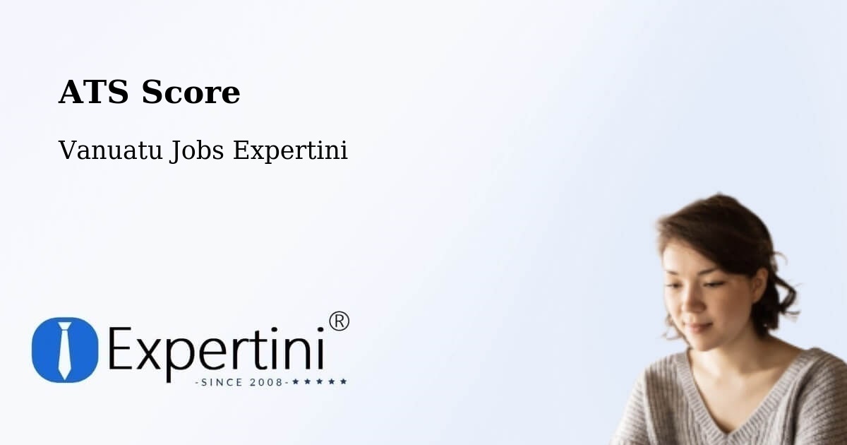 ATS Score - Vanuatu Jobs Expertini