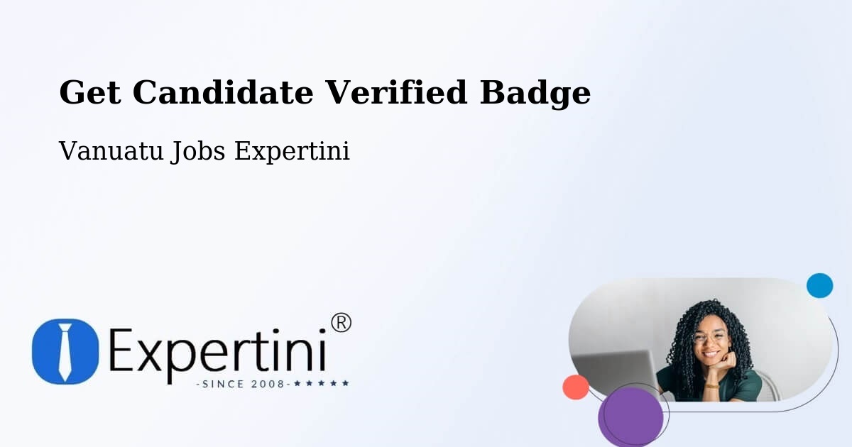 Get Candidate Verified Badge - Vanuatu Jobs Expertini