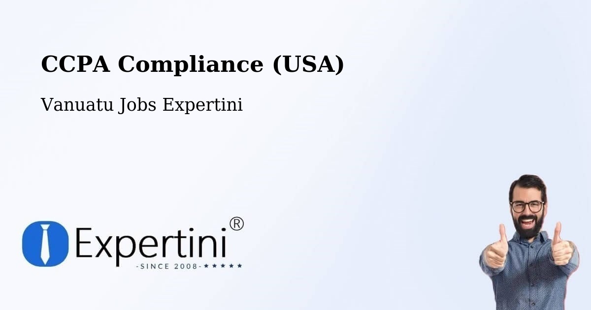 CCPA Compliance (USA) - Vanuatu Jobs Expertini