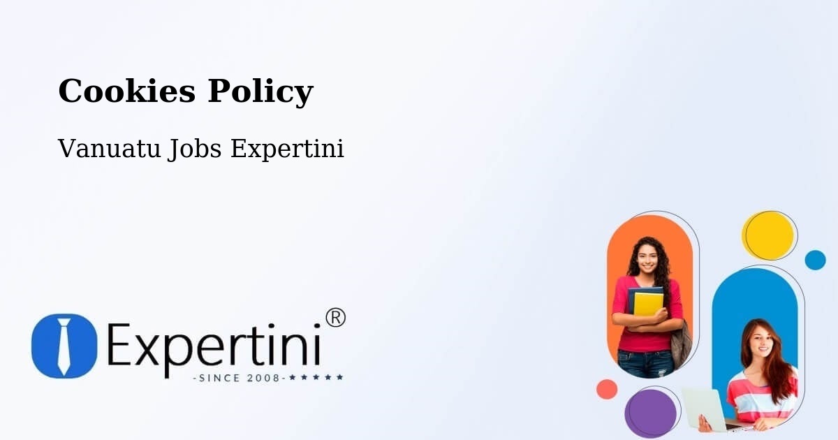 Cookies Policy - Vanuatu Jobs Expertini