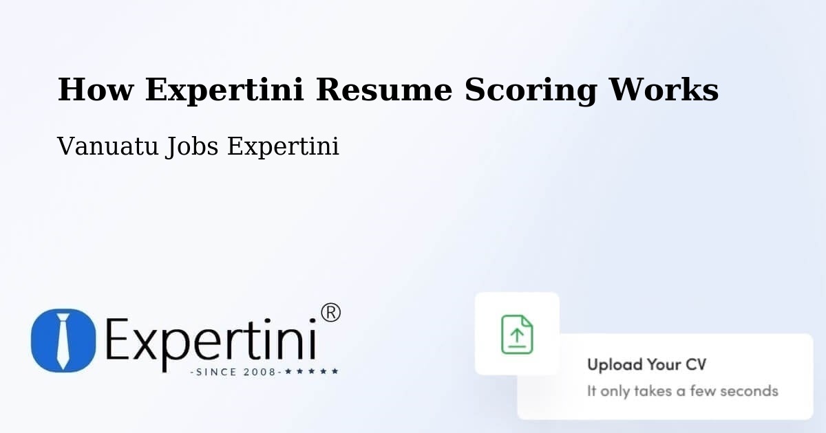 How Expertini Resume Scoring Works - Vanuatu Jobs Expertini