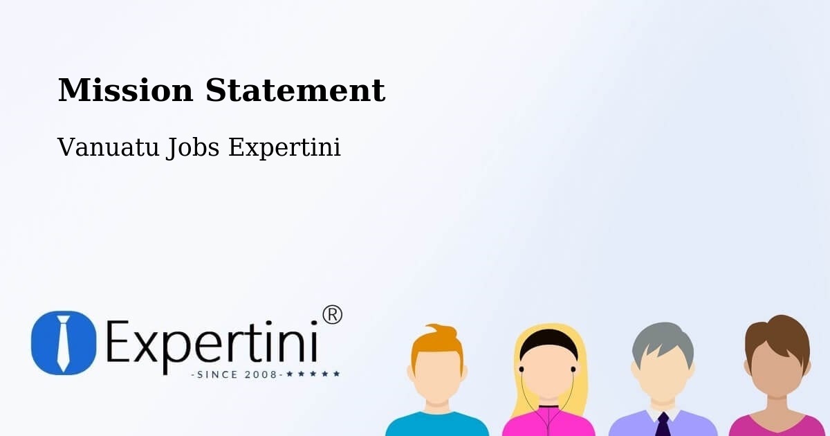 Mission Statement - Vanuatu Jobs Expertini