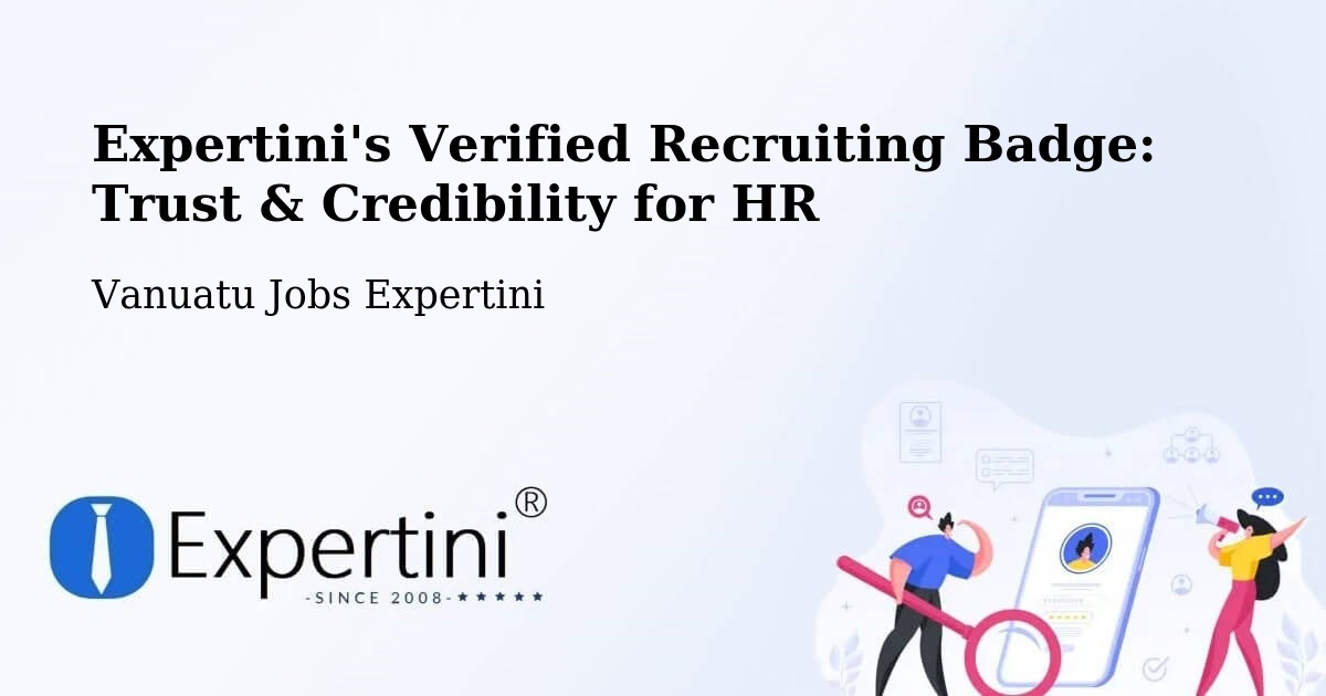 Expertini's Verified Recruiting Badge: Trust & Credibility for HR - Vanuatu Jobs Expertini