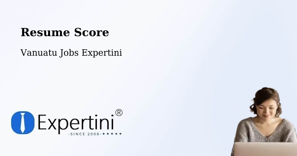 Resume Score - Vanuatu Jobs Expertini