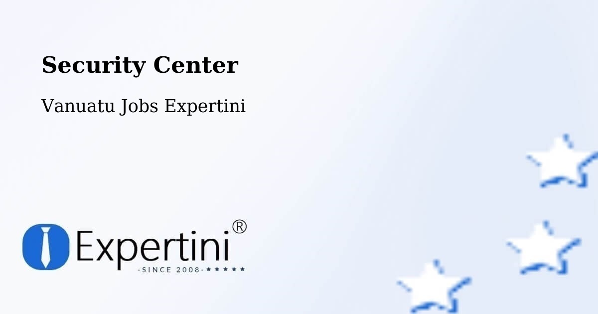 Security Center - Vanuatu Jobs Expertini