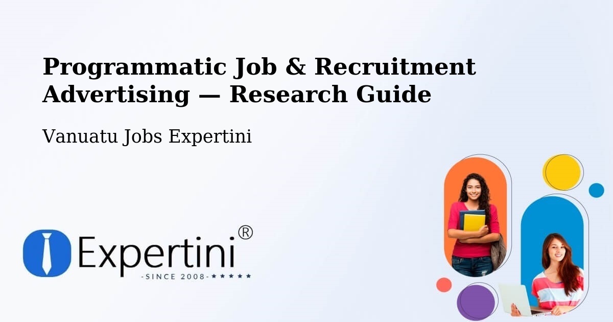 Programmatic Job & Recruitment Advertising — Research Guide – Vanuatu