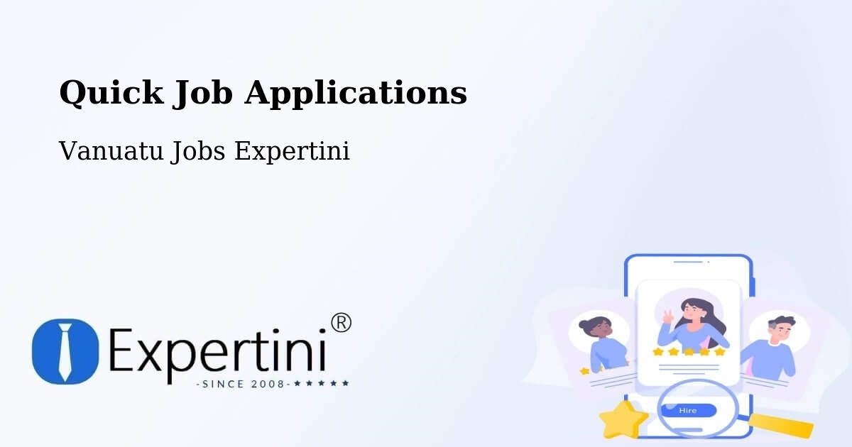 Quick Apply Feature – Vanuatu - Vanuatu Jobs Expertini
